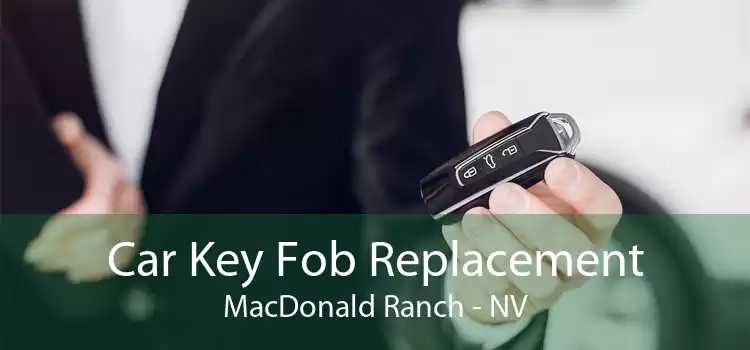 Car Key Fob Replacement MacDonald Ranch - NV