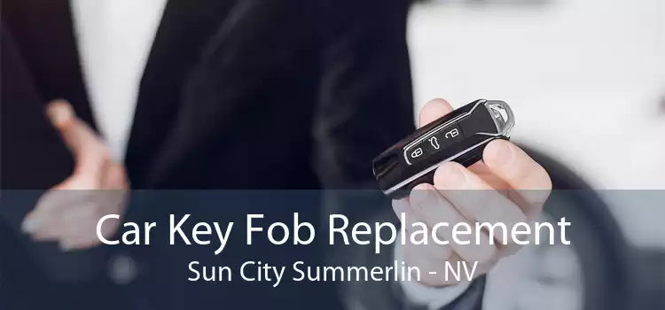 Car Key Fob Replacement Sun City Summerlin - NV