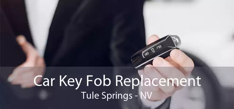 Car Key Fob Replacement Tule Springs - NV