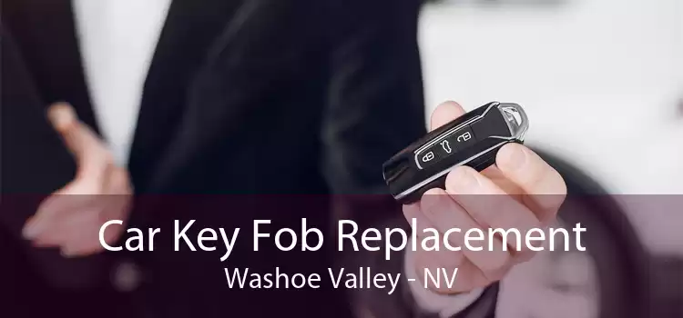 Car Key Fob Replacement Washoe Valley - NV