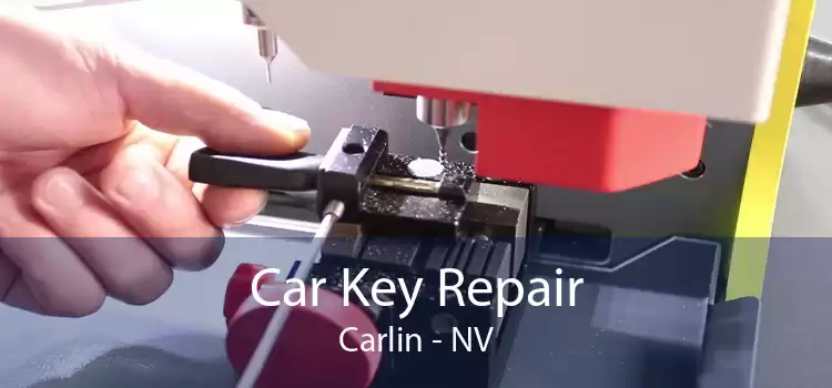 Car Key Repair Carlin - NV