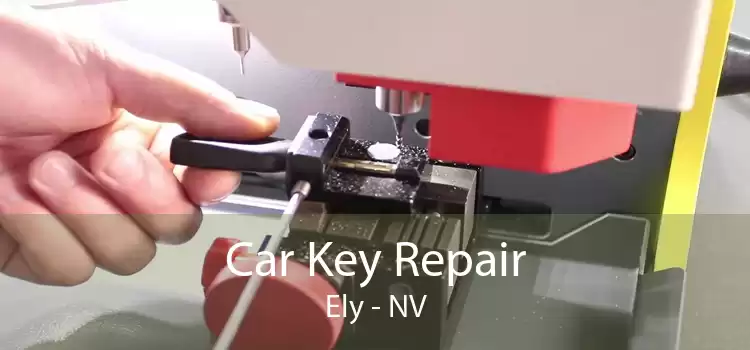 Car Key Repair Ely - NV