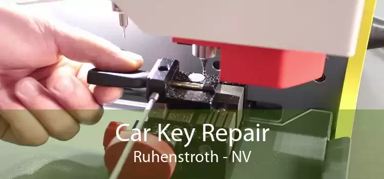 Car Key Repair Ruhenstroth - NV