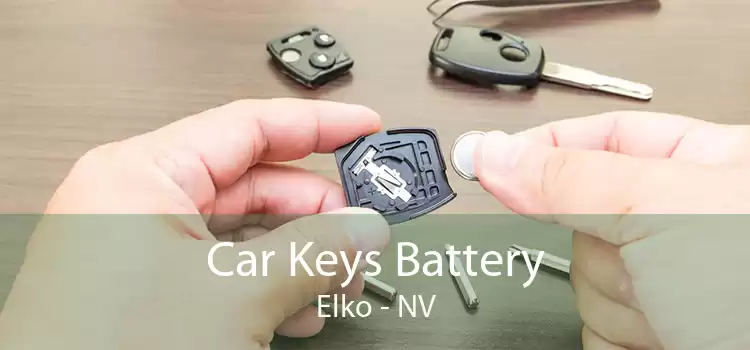 Car Keys Battery Elko - NV