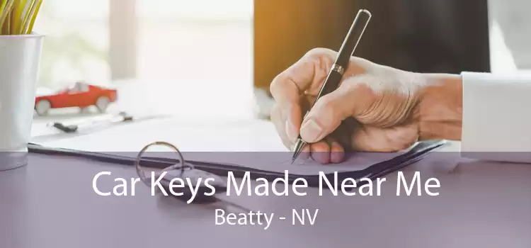Car Keys Made Near Me Beatty - NV