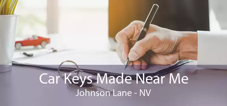 Car Keys Made Near Me Johnson Lane - NV