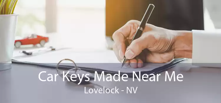 Car Keys Made Near Me Lovelock - NV