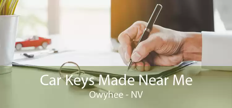 Car Keys Made Near Me Owyhee - NV