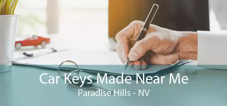Car Keys Made Near Me Paradise Hills - NV