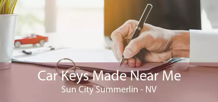 Car Keys Made Near Me Sun City Summerlin - NV