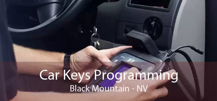 Car Keys Programming Black Mountain - NV