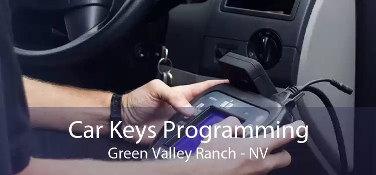 Car Keys Programming Green Valley Ranch - NV