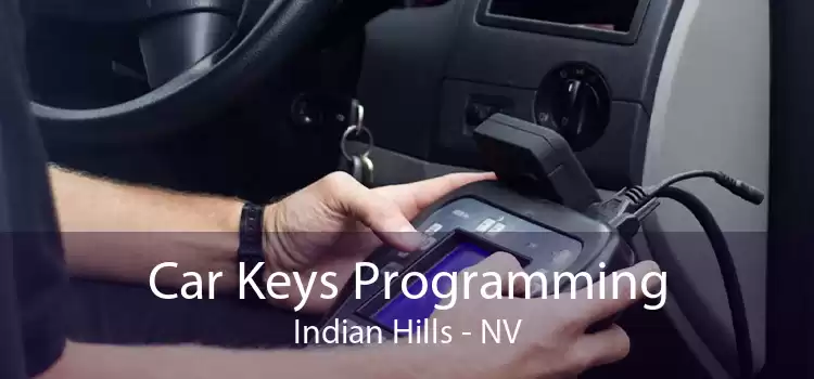 Car Keys Programming Indian Hills - NV
