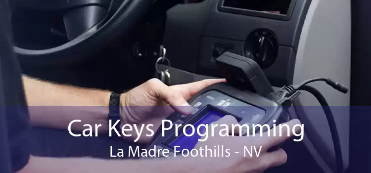 Car Keys Programming La Madre Foothills - NV