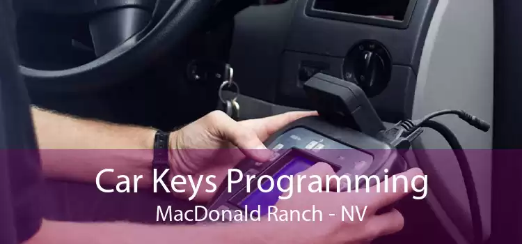 Car Keys Programming MacDonald Ranch - NV
