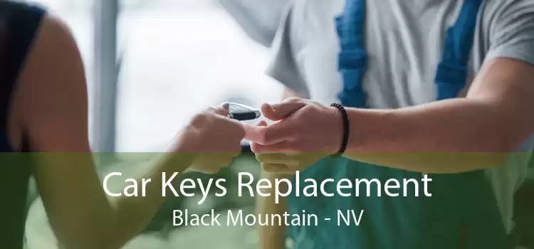 Car Keys Replacement Black Mountain - NV