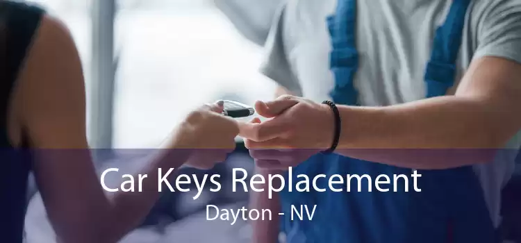 Car Keys Replacement Dayton - NV