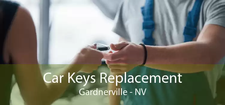 Car Keys Replacement Gardnerville - NV