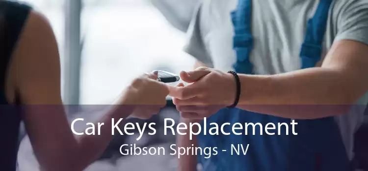 Car Keys Replacement Gibson Springs - NV