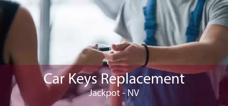 Car Keys Replacement Jackpot - NV