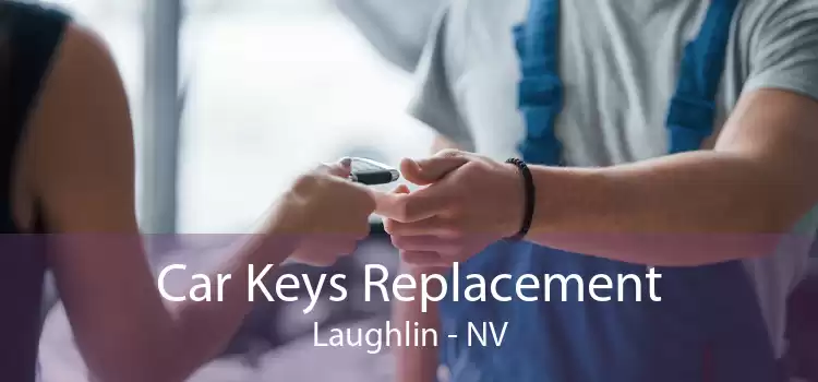 Car Keys Replacement Laughlin - NV