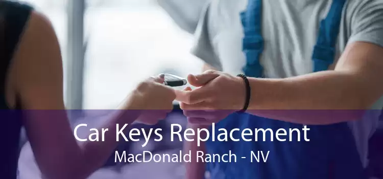 Car Keys Replacement MacDonald Ranch - NV
