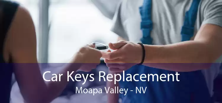 Car Keys Replacement Moapa Valley - NV