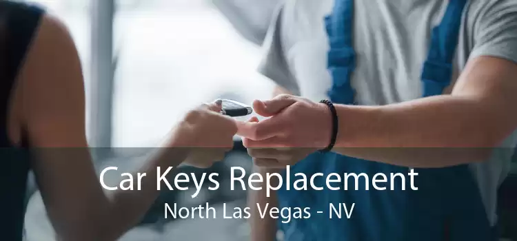 Car Keys Replacement North Las Vegas - NV