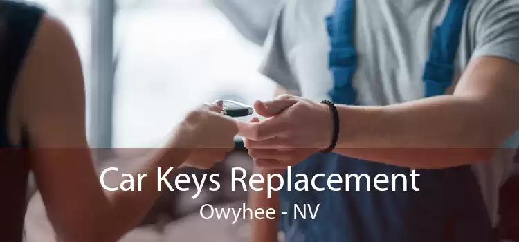 Car Keys Replacement Owyhee - NV