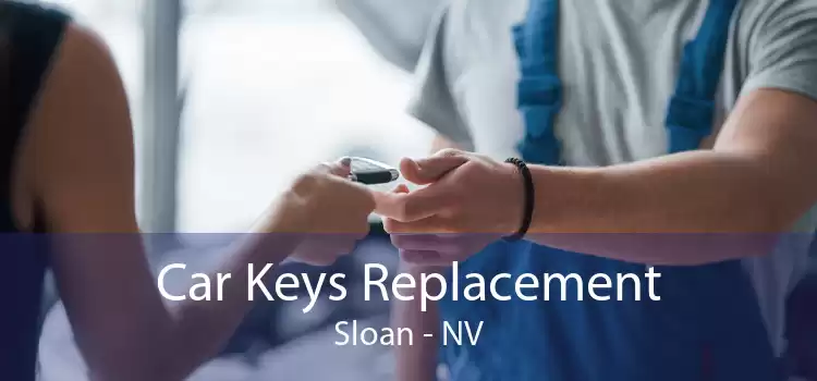 Car Keys Replacement Sloan - NV
