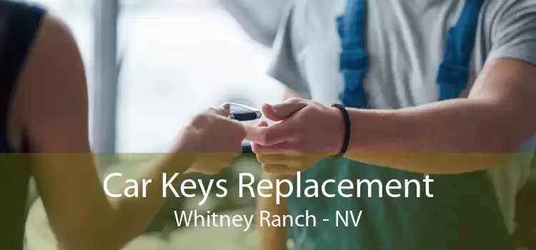 Car Keys Replacement Whitney Ranch - NV