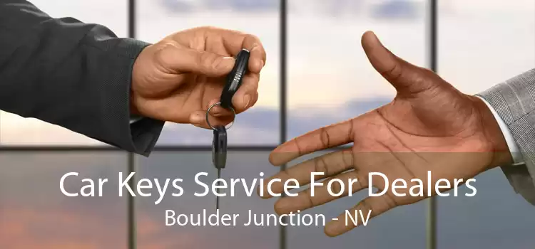 Car Keys Service For Dealers Boulder Junction - NV
