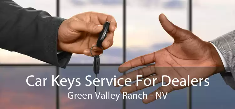 Car Keys Service For Dealers Green Valley Ranch - NV