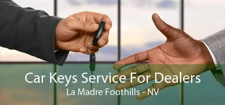 Car Keys Service For Dealers La Madre Foothills - NV