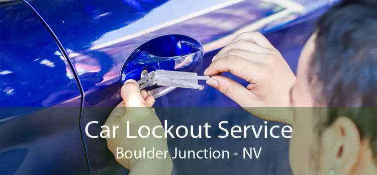 Car Lockout Service Boulder Junction - NV