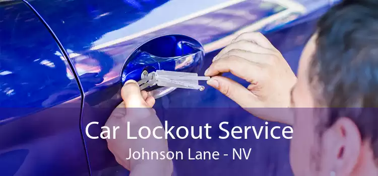 Car Lockout Service Johnson Lane - NV