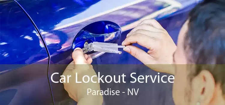 Car Lockout Service Paradise - NV