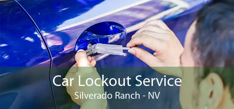 Car Lockout Service Silverado Ranch - NV
