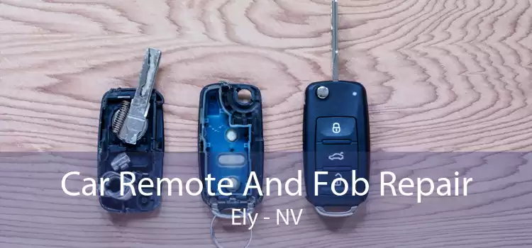 Car Remote And Fob Repair Ely - NV