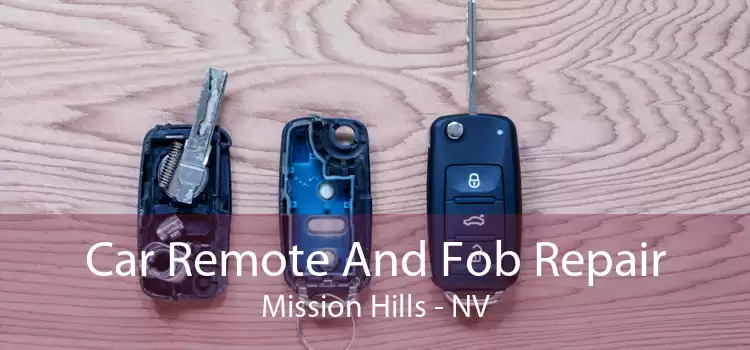 Car Remote And Fob Repair Mission Hills - NV