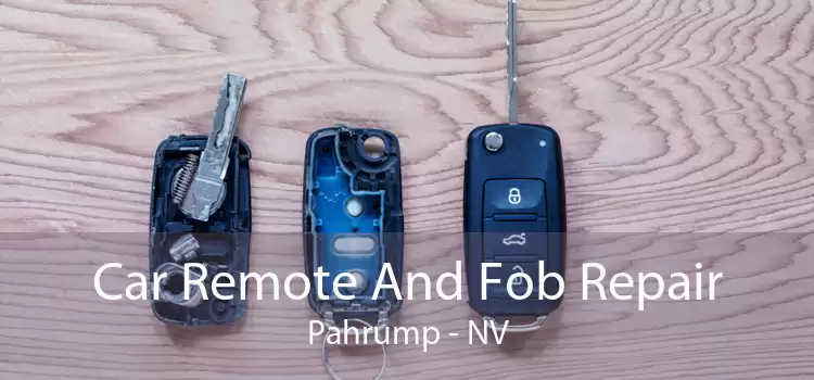 Car Remote And Fob Repair Pahrump - NV