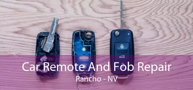 Car Remote And Fob Repair Rancho - NV