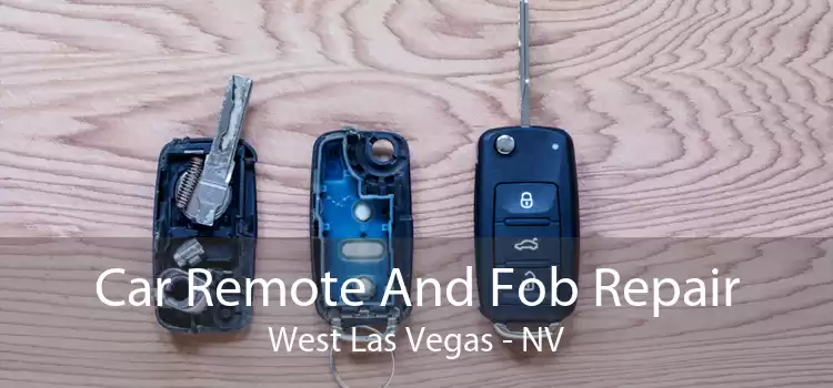 Car Remote And Fob Repair West Las Vegas - NV