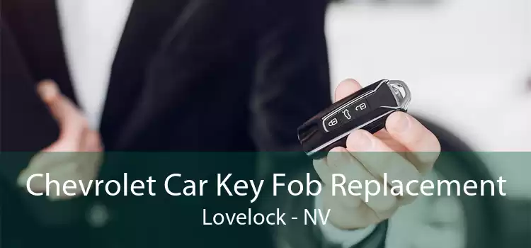 Chevrolet Car Key Fob Replacement Lovelock - NV