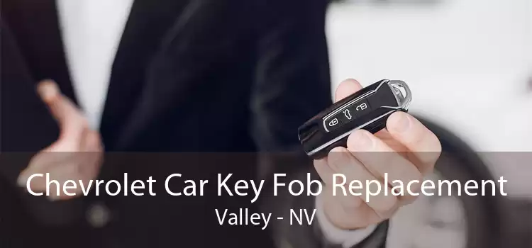 Chevrolet Car Key Fob Replacement Valley - NV