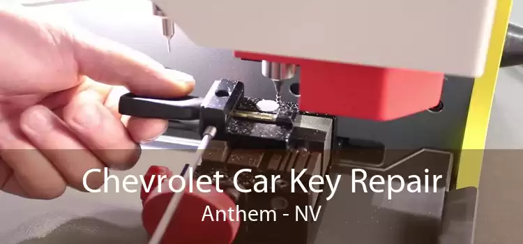 Chevrolet Car Key Repair Anthem - NV