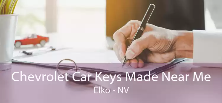 Chevrolet Car Keys Made Near Me Elko - NV