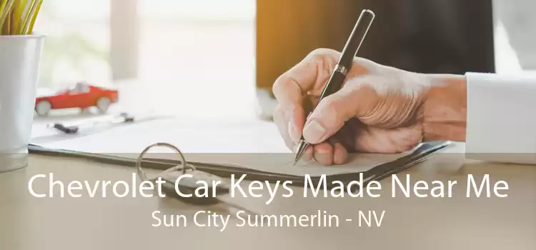 Chevrolet Car Keys Made Near Me Sun City Summerlin - NV