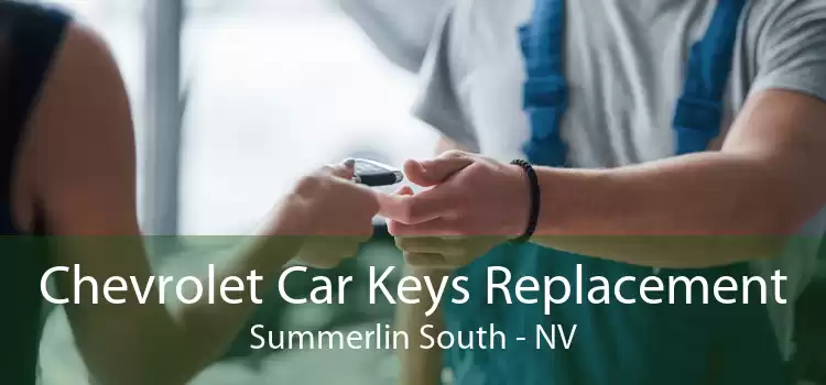Chevrolet Car Keys Replacement Summerlin South - NV