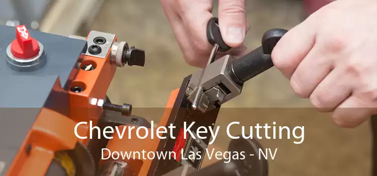 Chevrolet Key Cutting Downtown Las Vegas - NV
